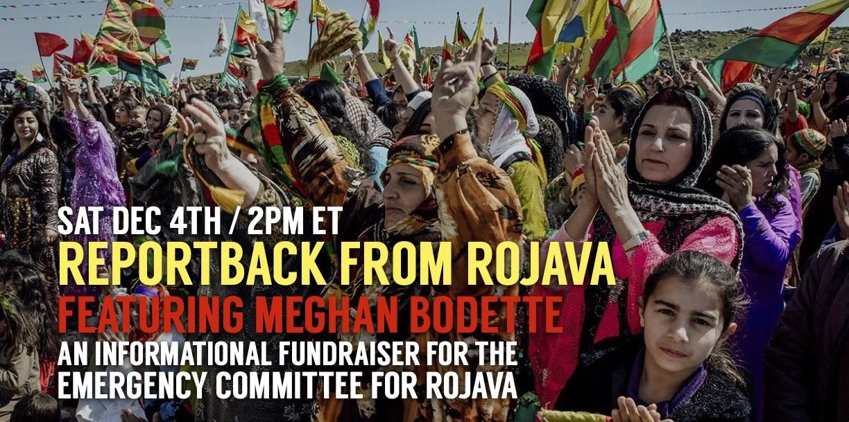 This Saturday: Reportback from Rojava, with Meghan Bodette