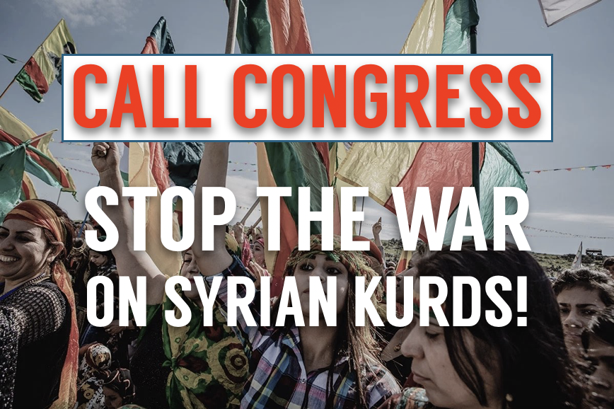 Tell Congress: Stop The War on Syrian Kurds!
