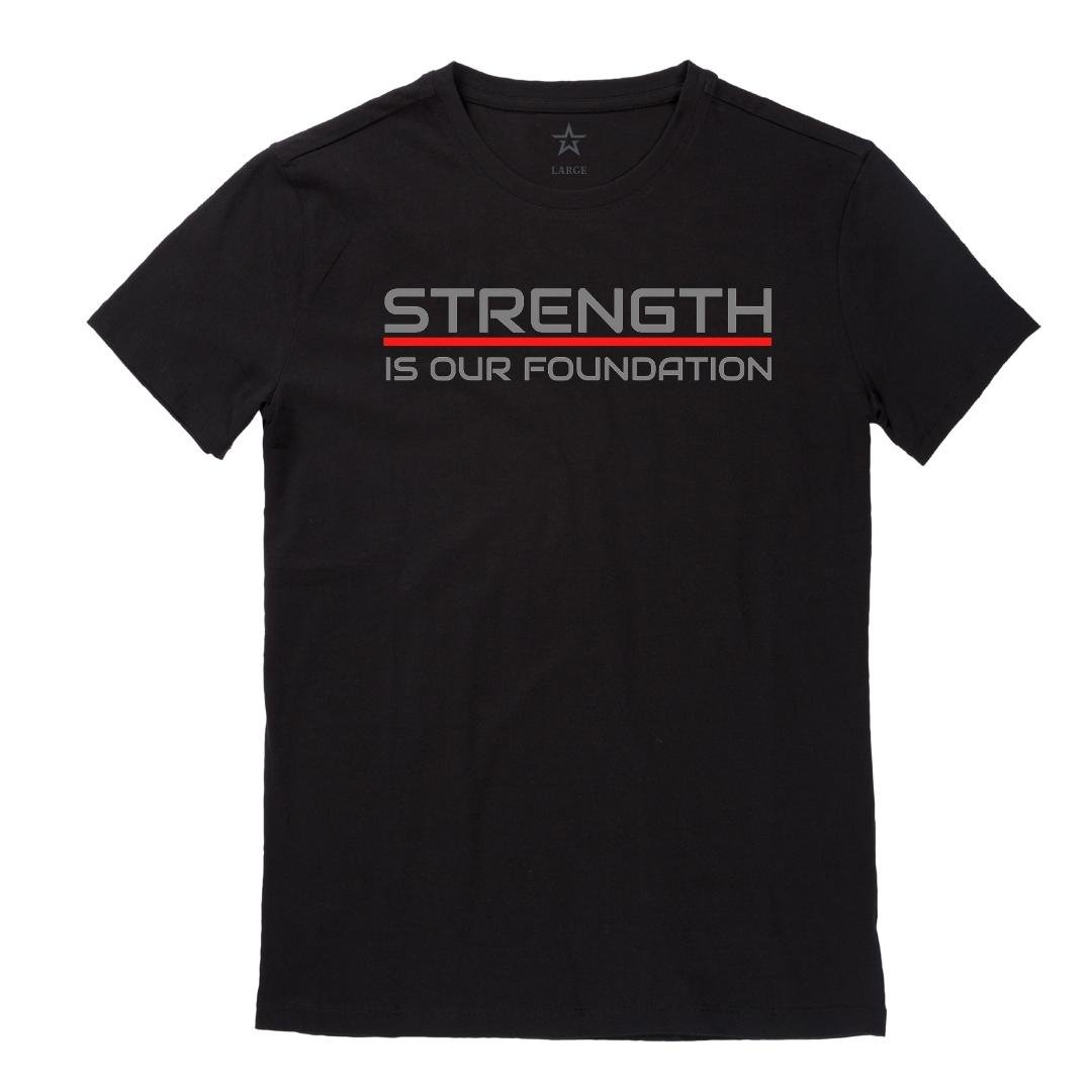 STRENGTH IS OUR FOUNDATION - BULLIT TEE