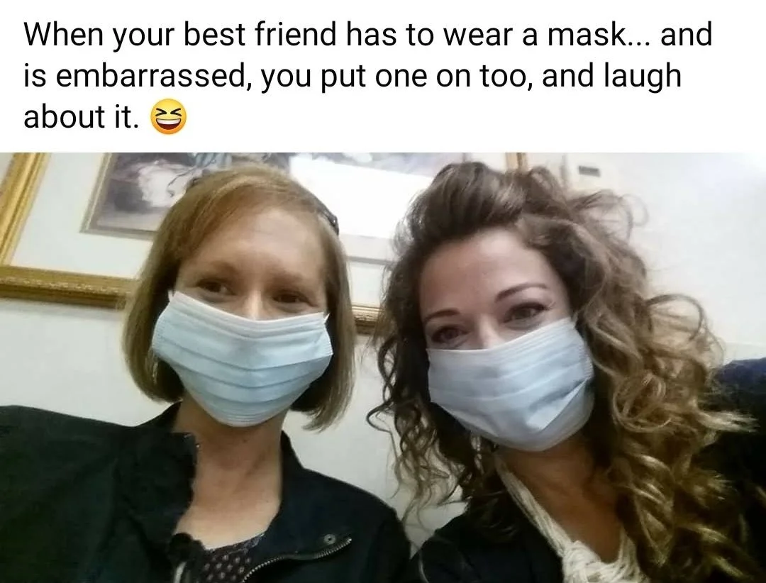 Sarah and her best friend wearing masks to protect her friend's weak immune system during breast cancer recovery