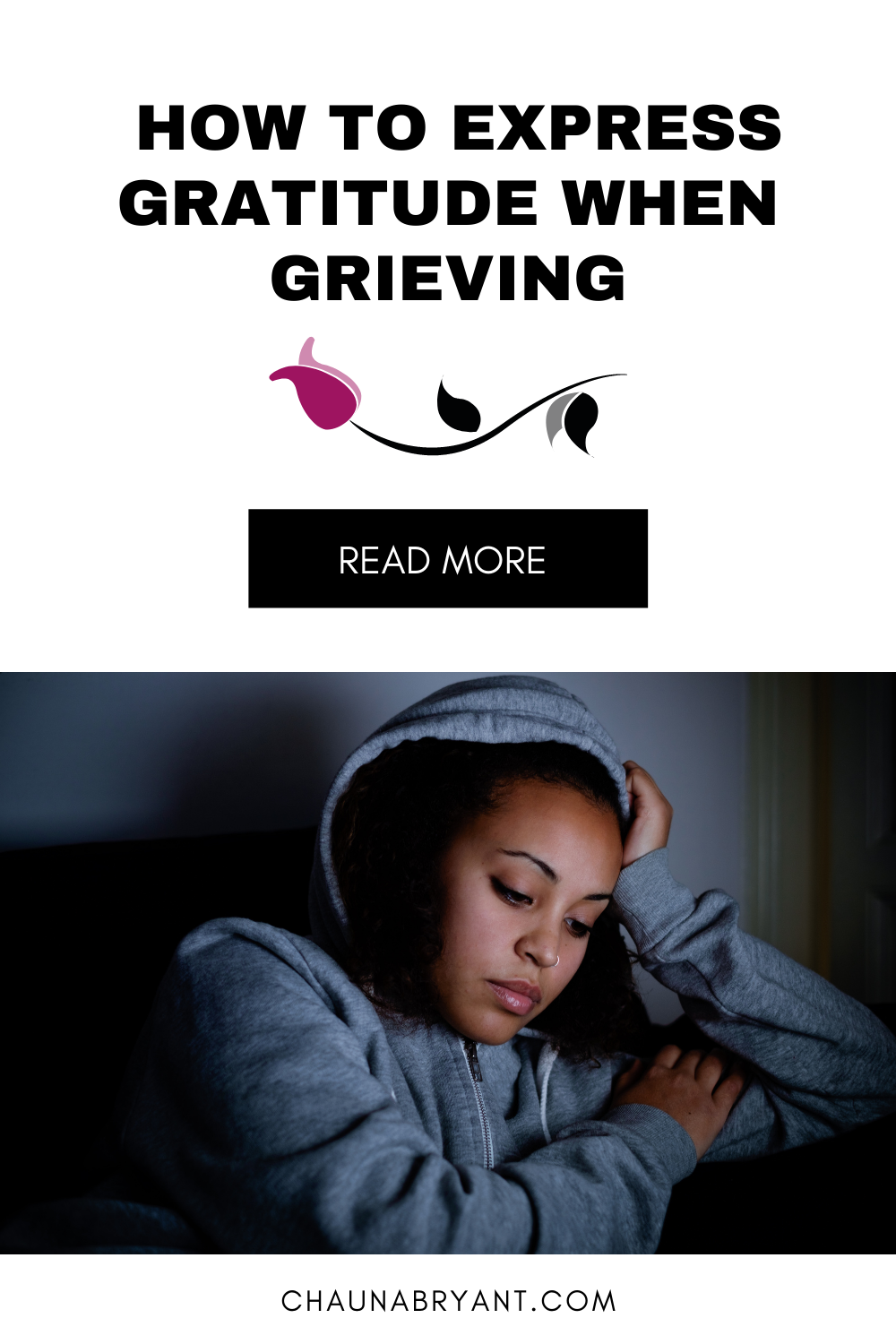 How Gratitude and Grief can Coexist — Chauna Bryant