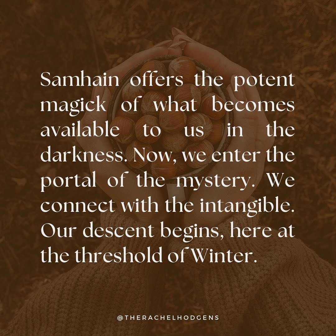 Samhain marks the time when the veil becomes thin. Here we officially step into the darkness of the year. 

It is the time of the ancestors.

It is the time of compost.

It is the time of the death - and the abundant movement and life that comes from