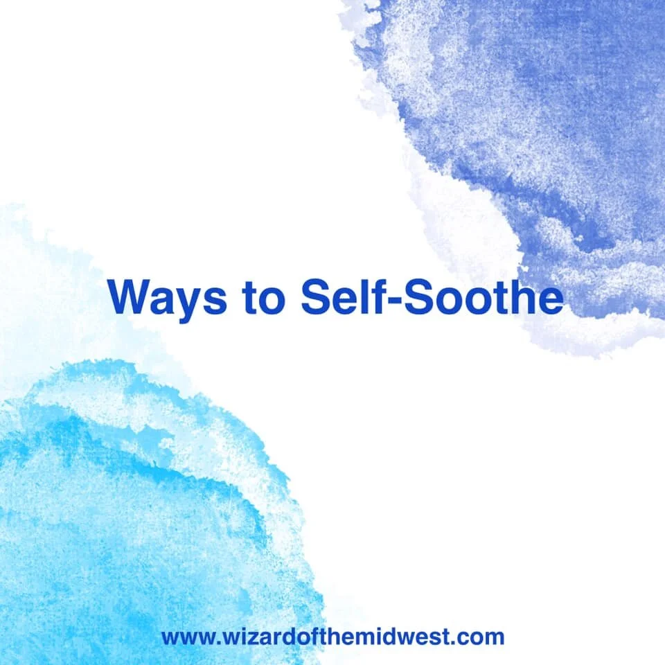50 Ways to SelfSoothe — Wizard of the Midwest