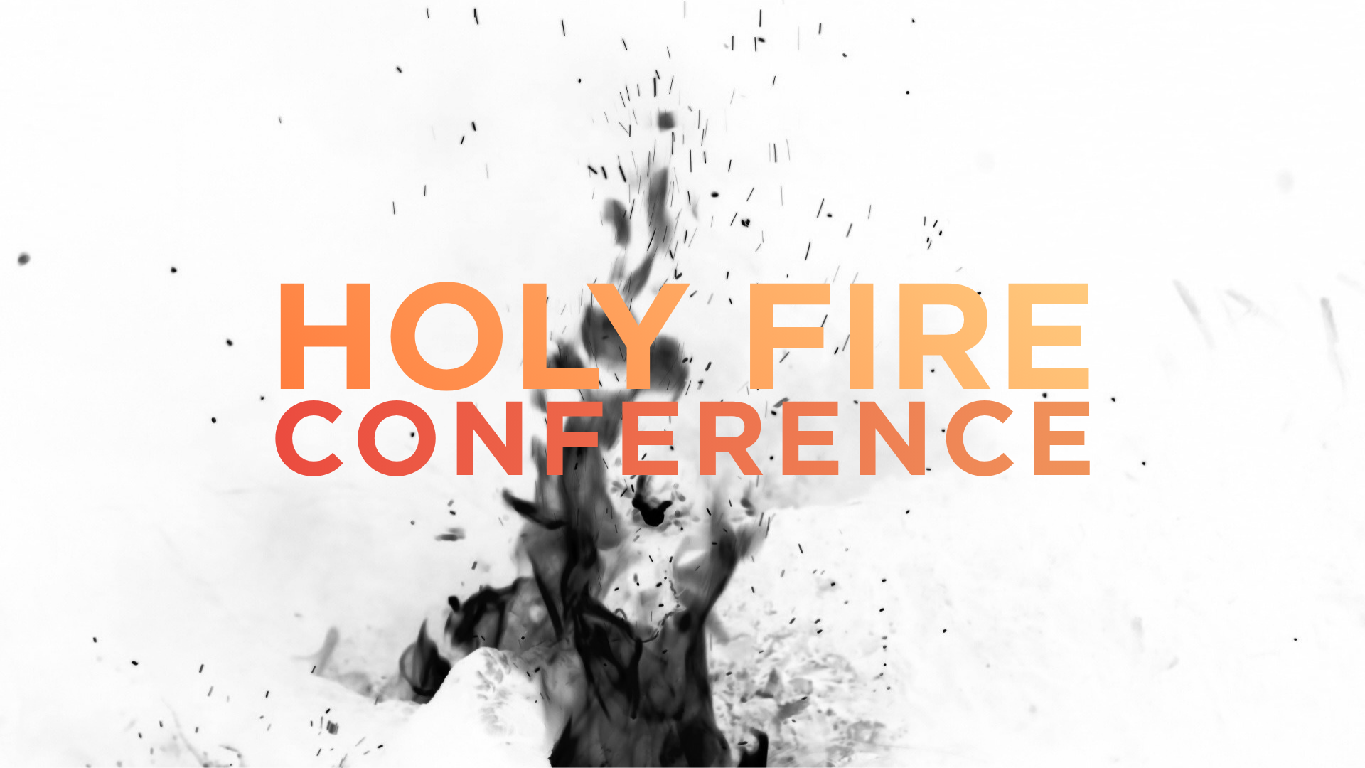 Holy Fire Conference
