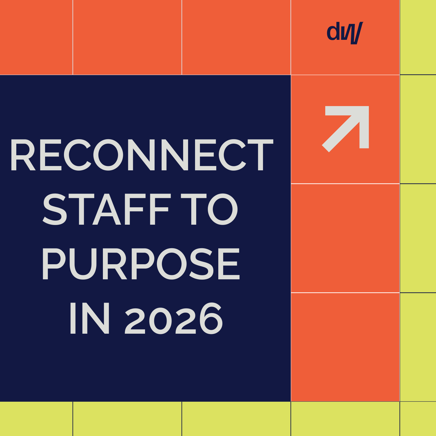 Reconnecting Staff to Purpose in 2026