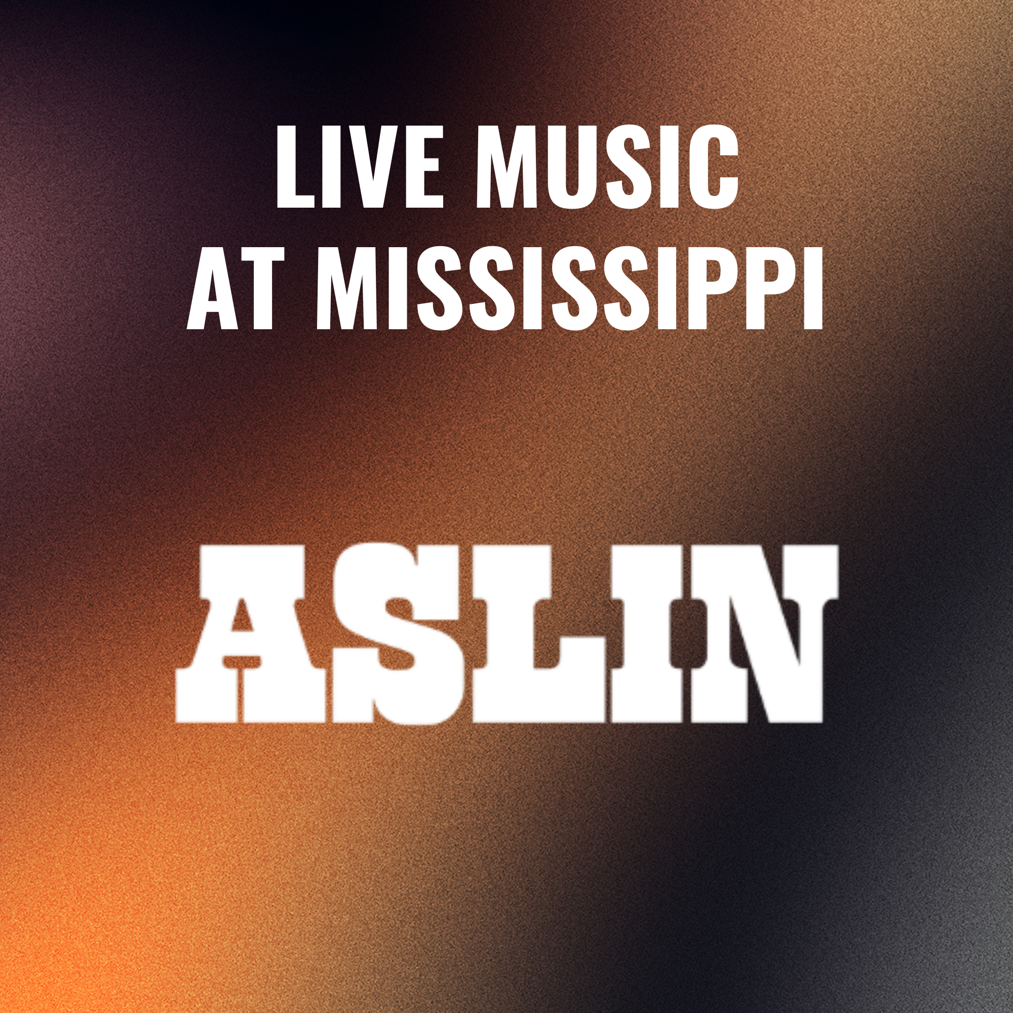 Live Music at Mississippi - Aslin