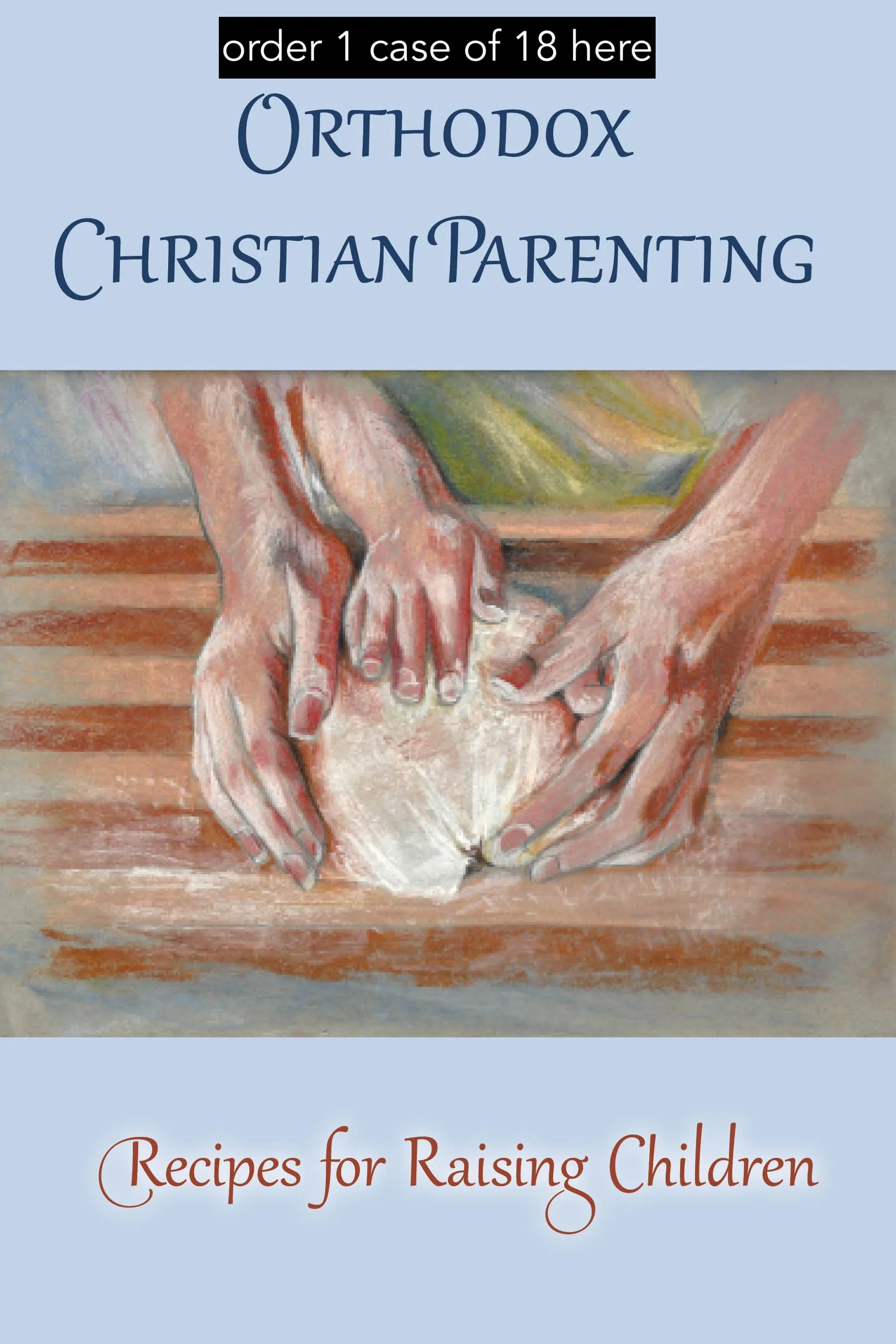 Orthodox Christian Parenting - FULL CASE 18 BOOKS