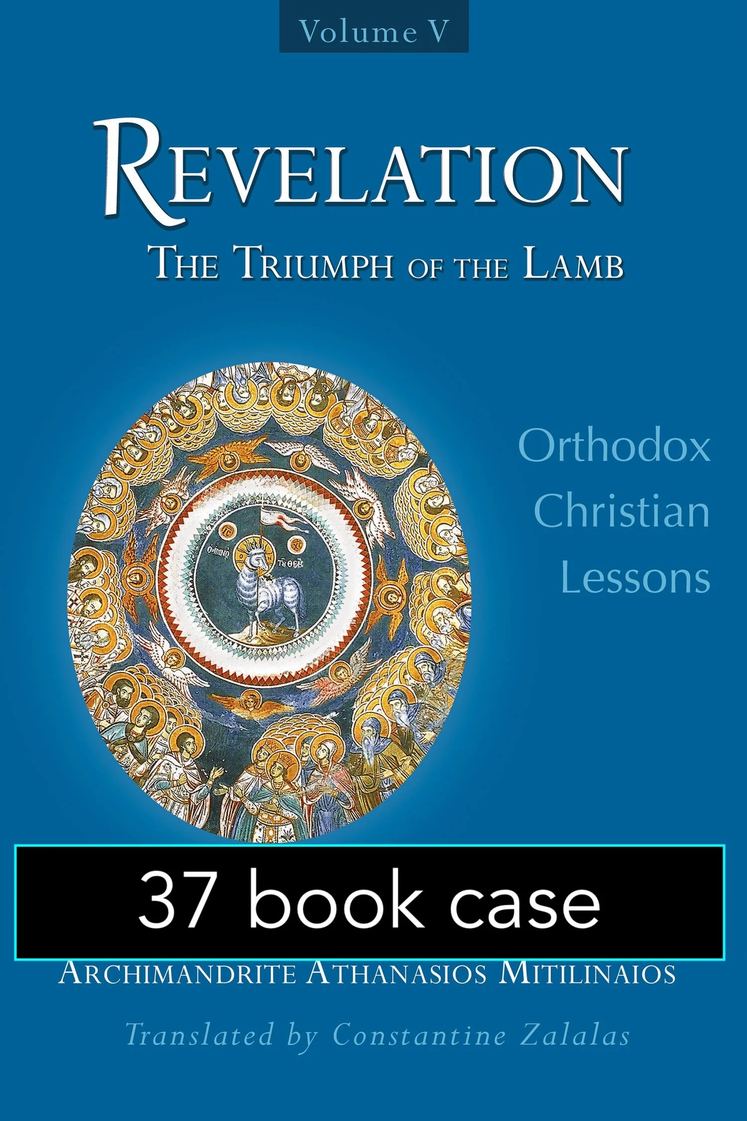 CASE 37 EACH Revelation The Triumph of the Lamb Orthodox Christian Lessons Volume 5