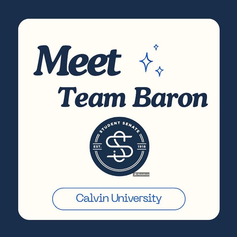 Introducing Team Baron! 

&ldquo;We are looking forward to serving the student body though improving community spaces to liven up campus and partnering with existing student organizations to strengthen the community that already exists!&rdquo; - Team