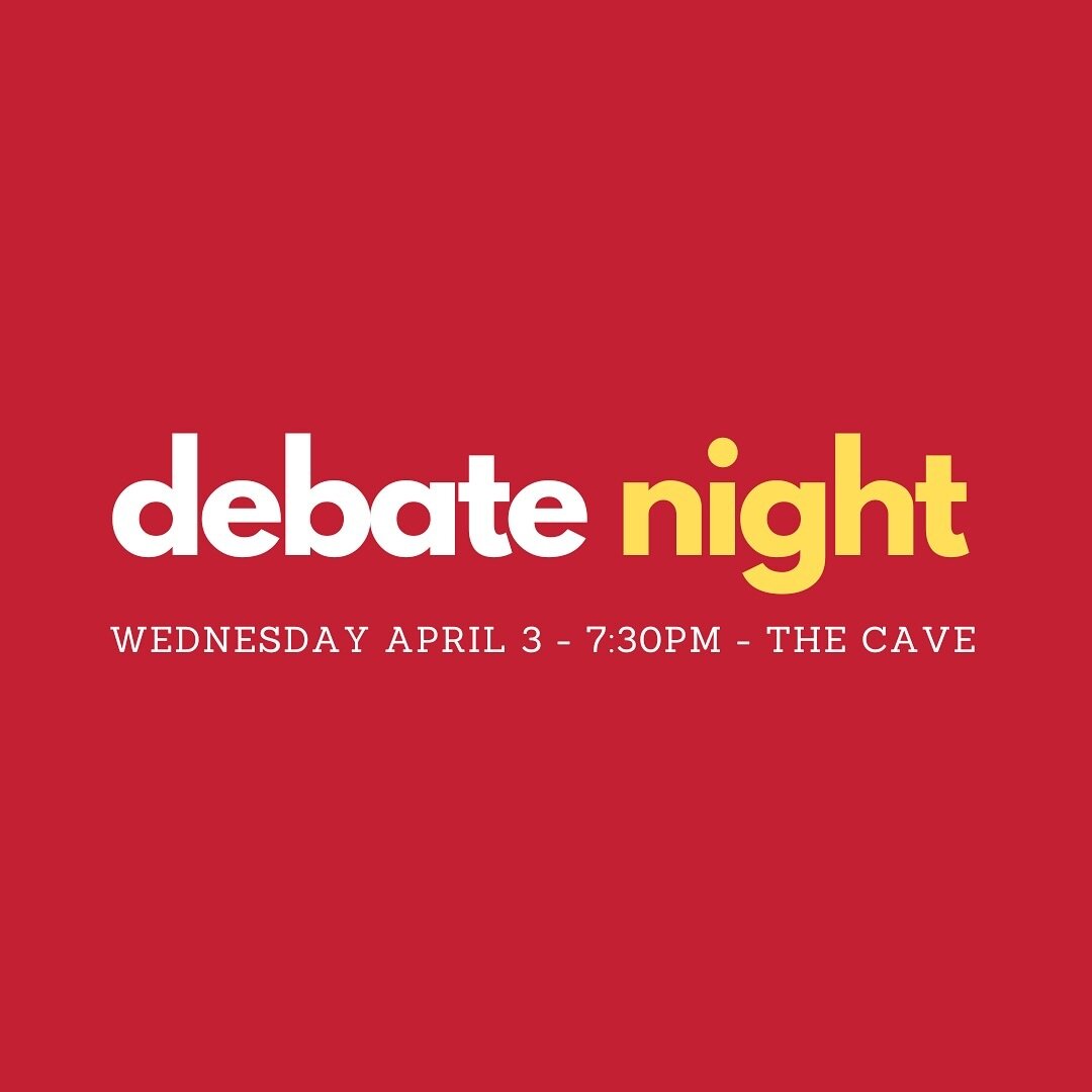 Student Body Presidential Debate. Wednesday at 7:30PM in the Cave. See you there!