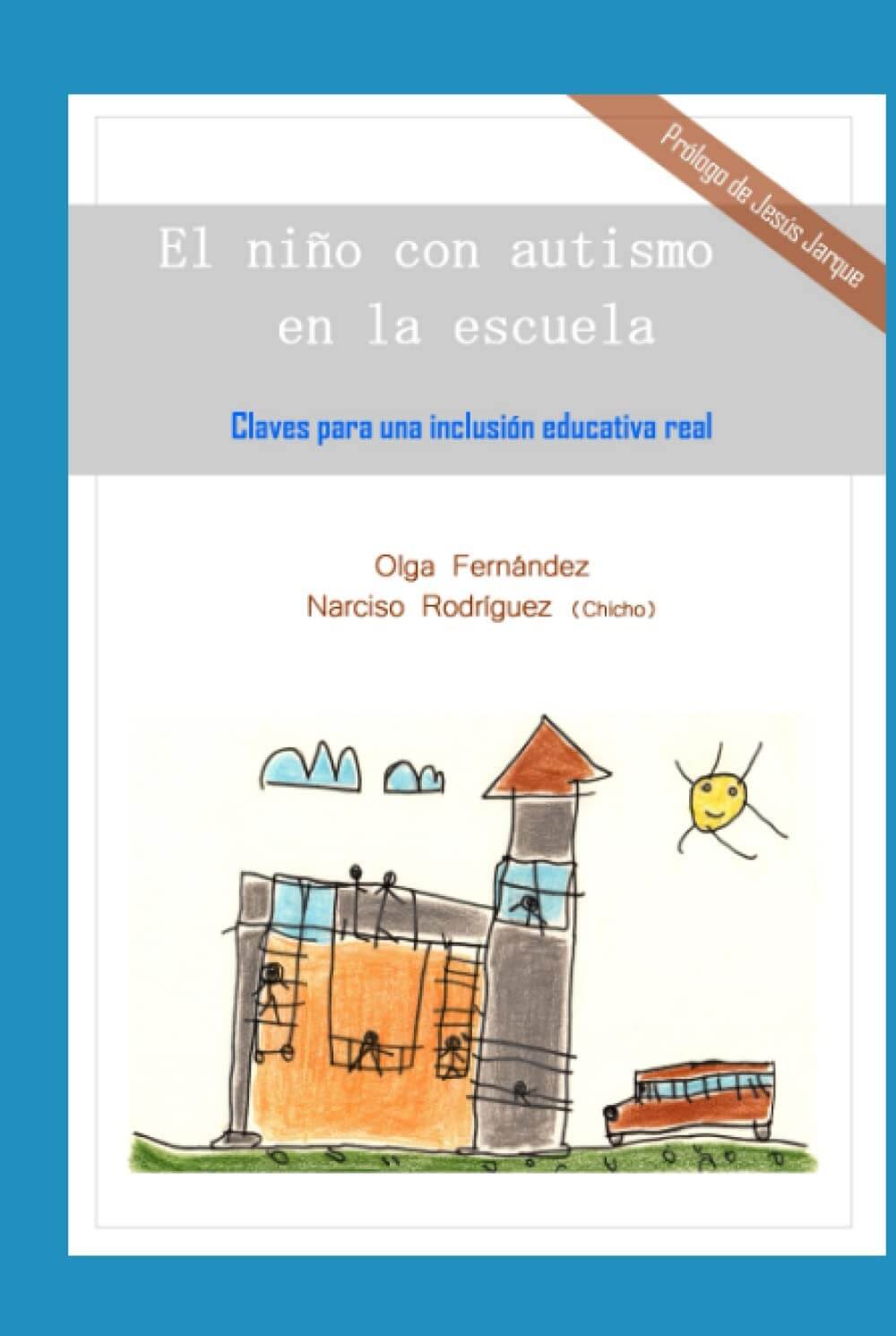 Libro el niño con autismo en la escuela: Claves para una inclusión educativa real