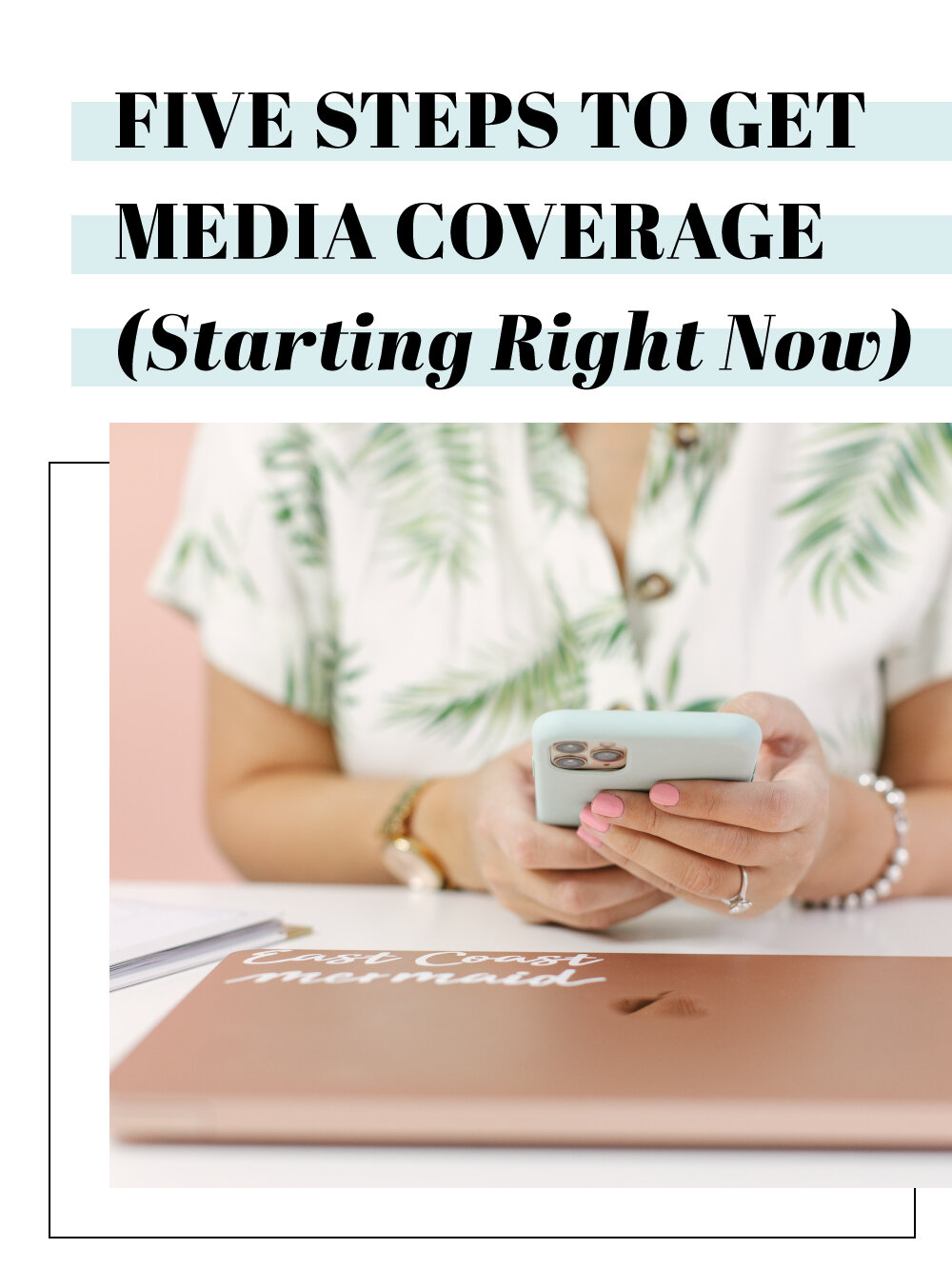 Your Official 5-Step Approach to Getting Media Coverage