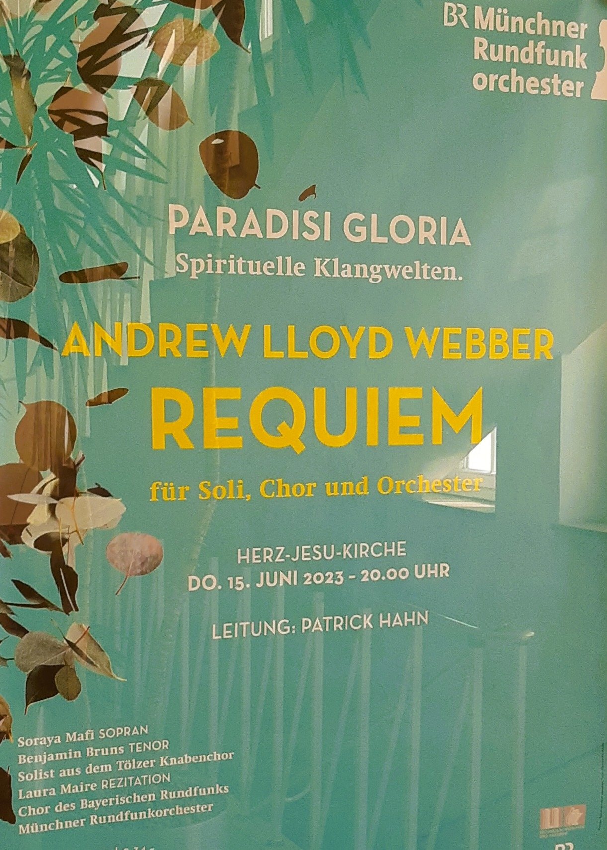 2023.06 Paradisi Gloria Webber Requiem Chor des Bayerischen Rundfunks Münchner Rundfunkorchester Haas Maire Mafi Bruns Tölzer Knabenchor Hahn Herz-Jesu-Kirche München Plakat