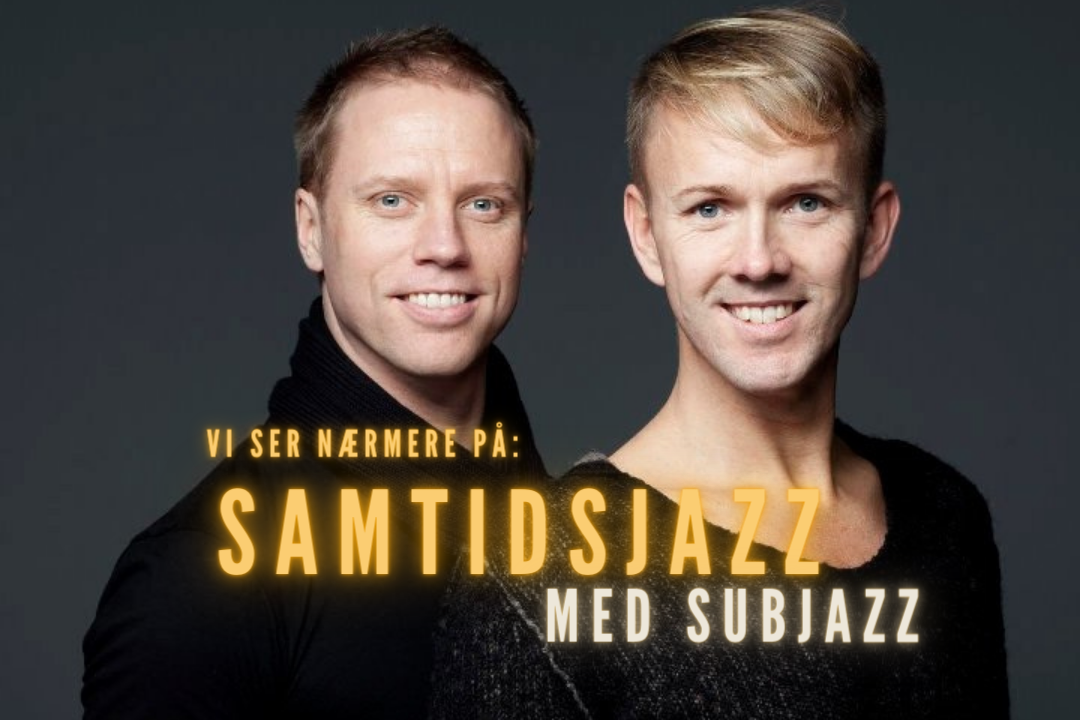 Vi ser nærmere på samtidsjazz med Subjazz
