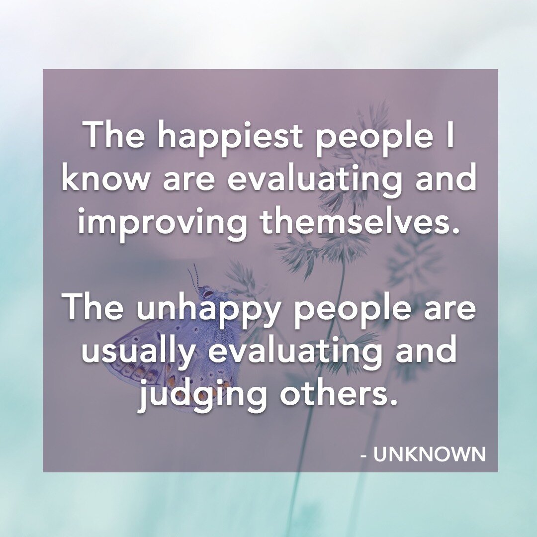 &ldquo;The happiest people I know are evaluating and improving themselves. ⁠
⁠
The unhappy people are usually evaluating and judging others.&rdquo; ⁠
⁠
We have all experienced these unhappy people&hellip; whether it&rsquo;s a colleague who tries to m