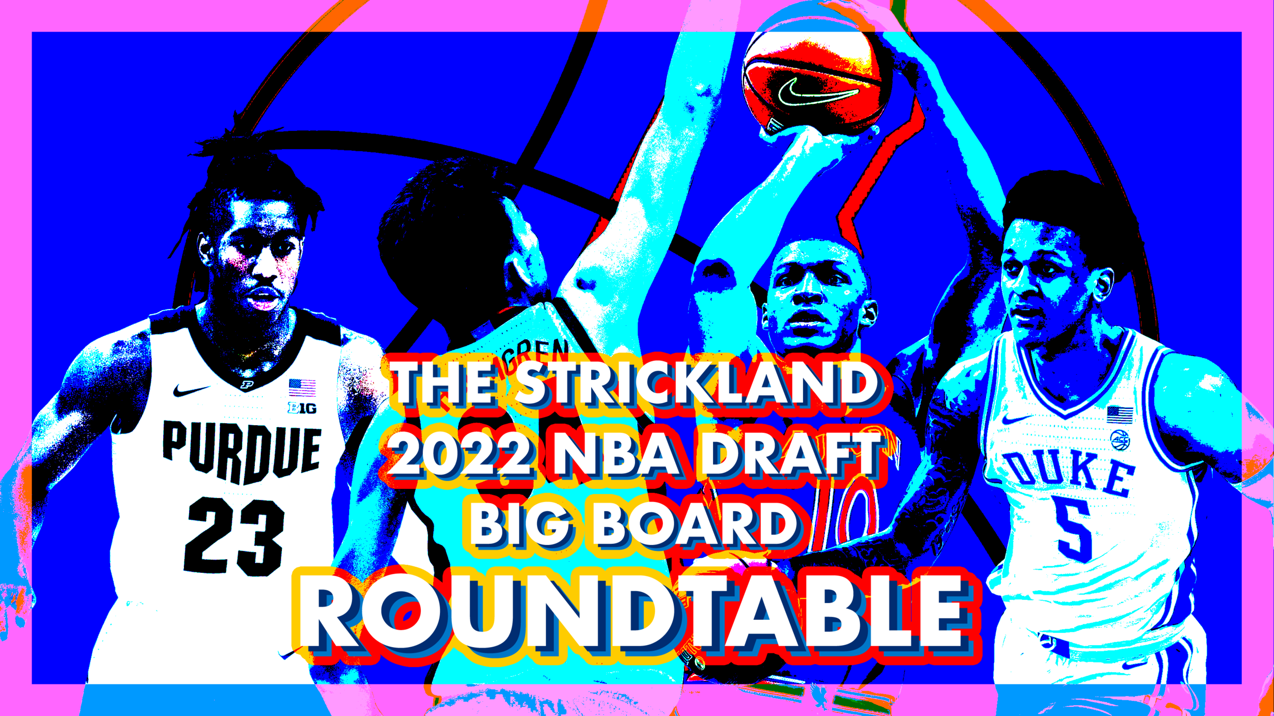 2022 Strickland Knicks-specific NBA Draft Big Board 1.0 roundtable