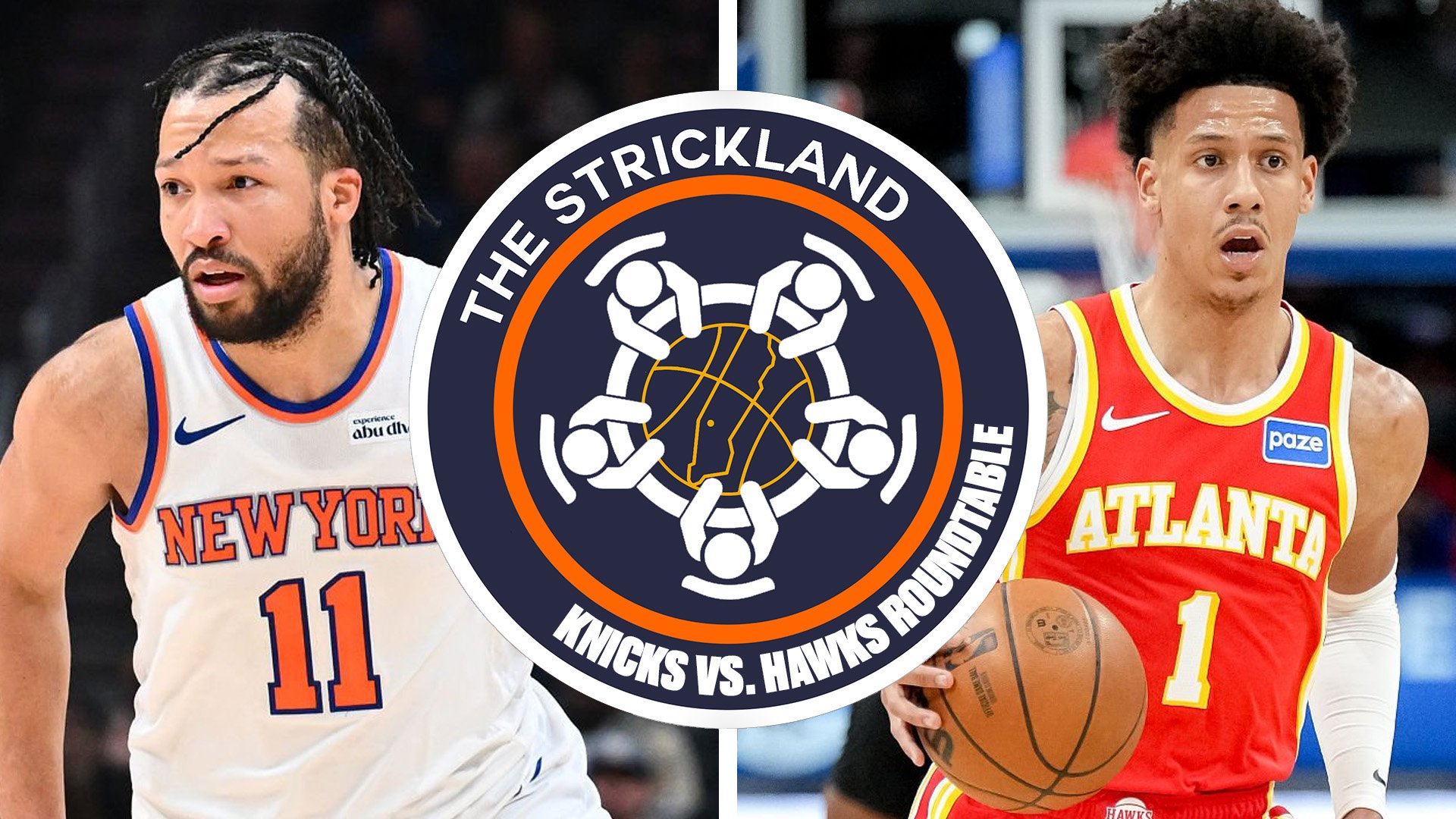 The Strickland’s Round 1 Knicks-Hawks Roundtable