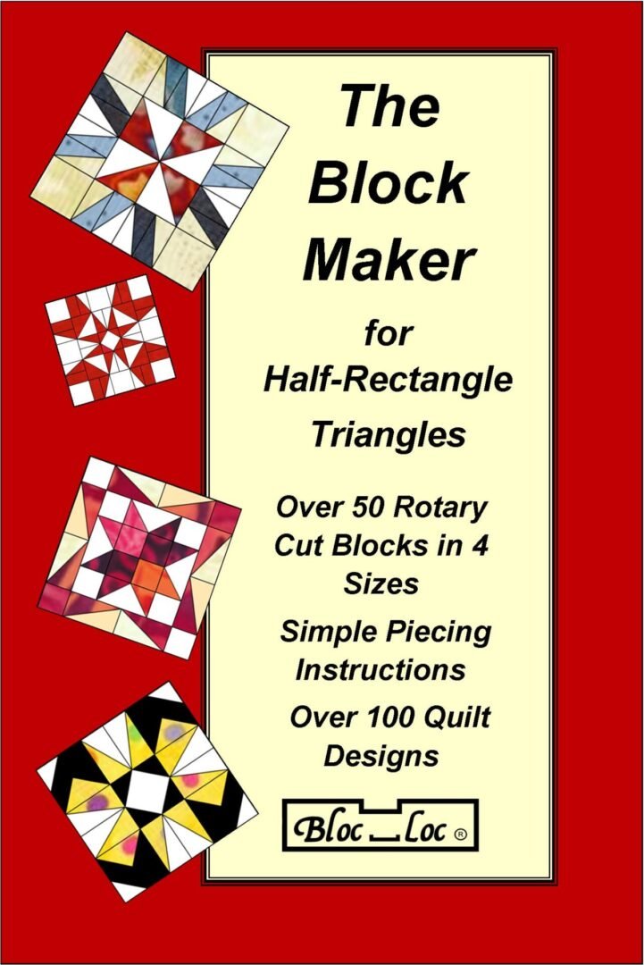 Bloc Loc Book The Block Maker for Half Rectangle Triangles I — Meeting  House Fabric