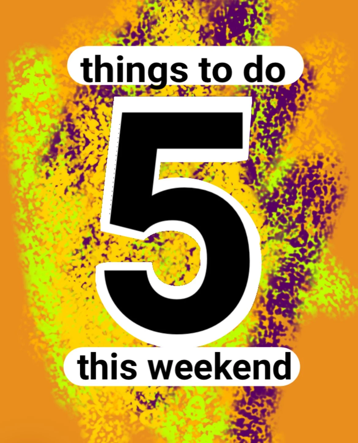 Five things to do this weekend in Augusta