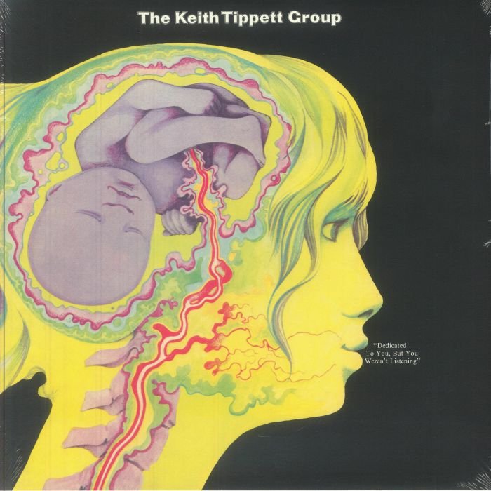 The Keith Tippett Group 'Dedicated To You But You Weren't Listening'