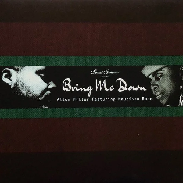 Alton Miller Feat. Maurissa Rose 'Bring Me Down'
