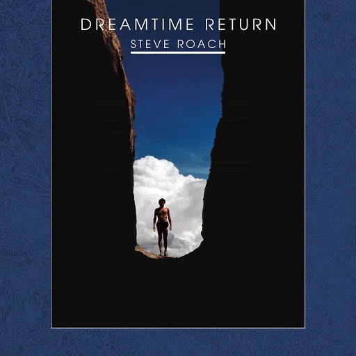 Steve Roach 'Dreamtime Return'