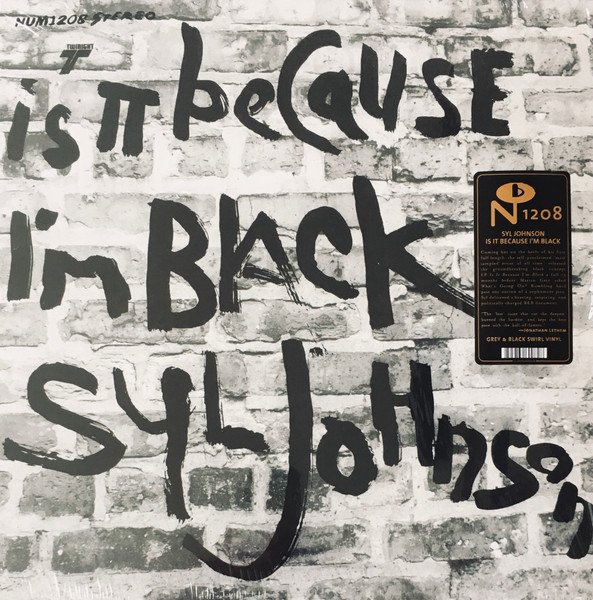 Syl Johnson 'Is It Because I’m Black'