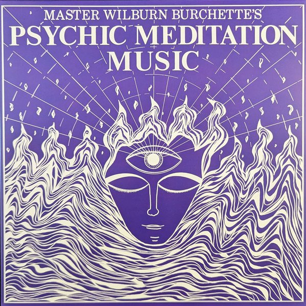Master Wilburn Burchette 'Psychic Meditation Music'