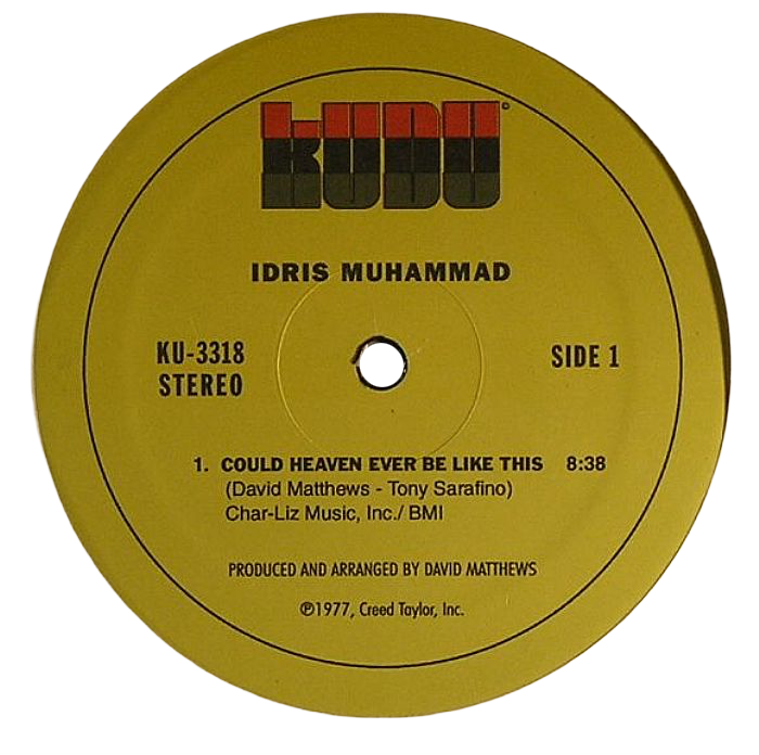 Idris Muhammad  'Could Heaven Ever Be Like This'