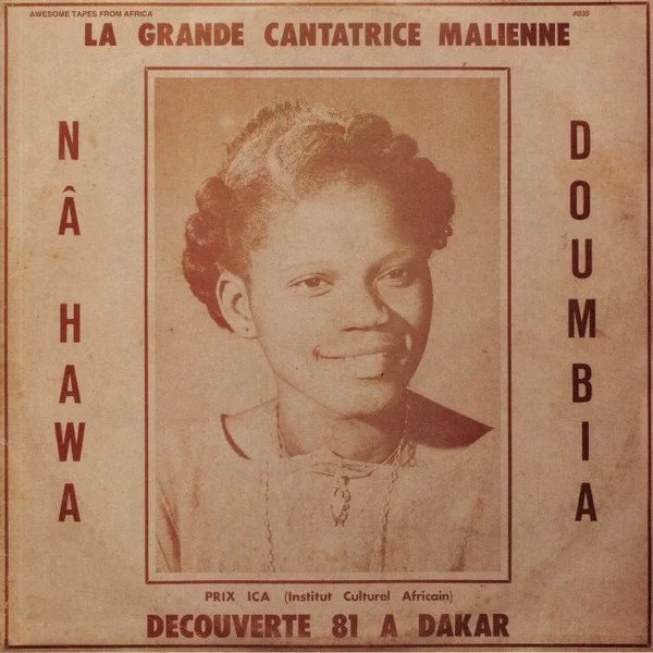 Nâ Hawa Doumbia ' La Grande Cantatrice Malienne Vol. 1 - Decouverte 81 A Dakar'