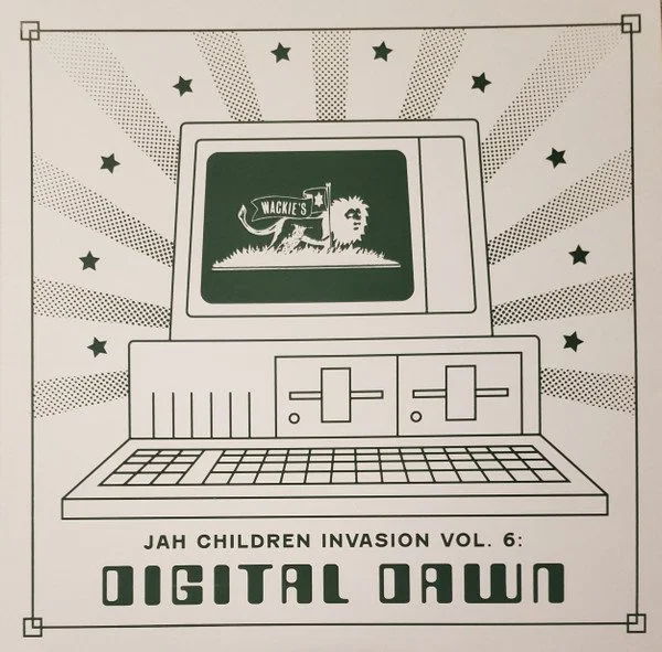'Jah Children Invasion Vol. 6: Digital Dawn'