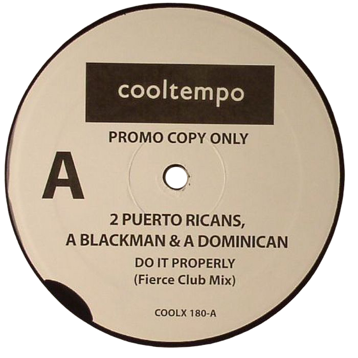 2 Puerto Ricans, A Blackman & A Dominican 'Do It Properly (Fierce Club Mix)'