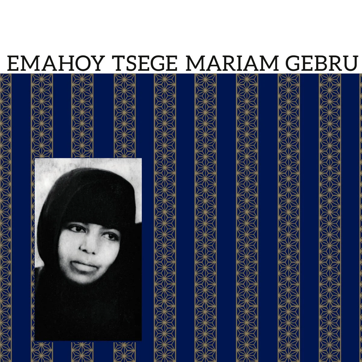 Emahoy Tsege Mariam Gebru 'Emahoy Tsege Mariam Gebru'