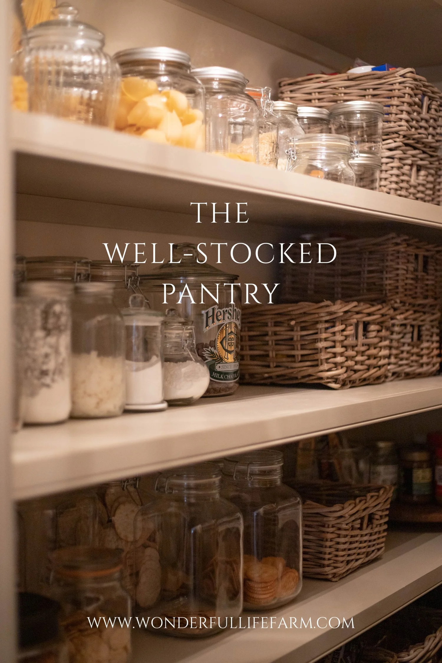 The Well-Stocked Pantry — WONDERFUL LIFE FARM