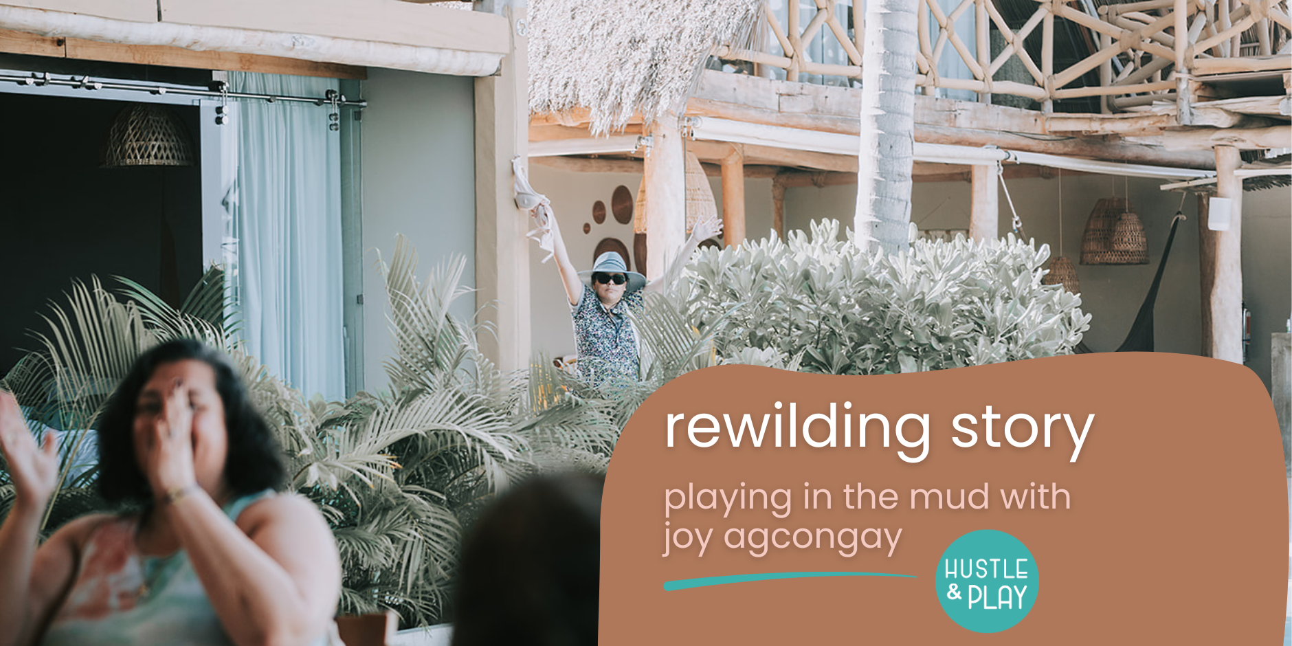 Playdate - rewilding story: playing in the mud with joy agcongay