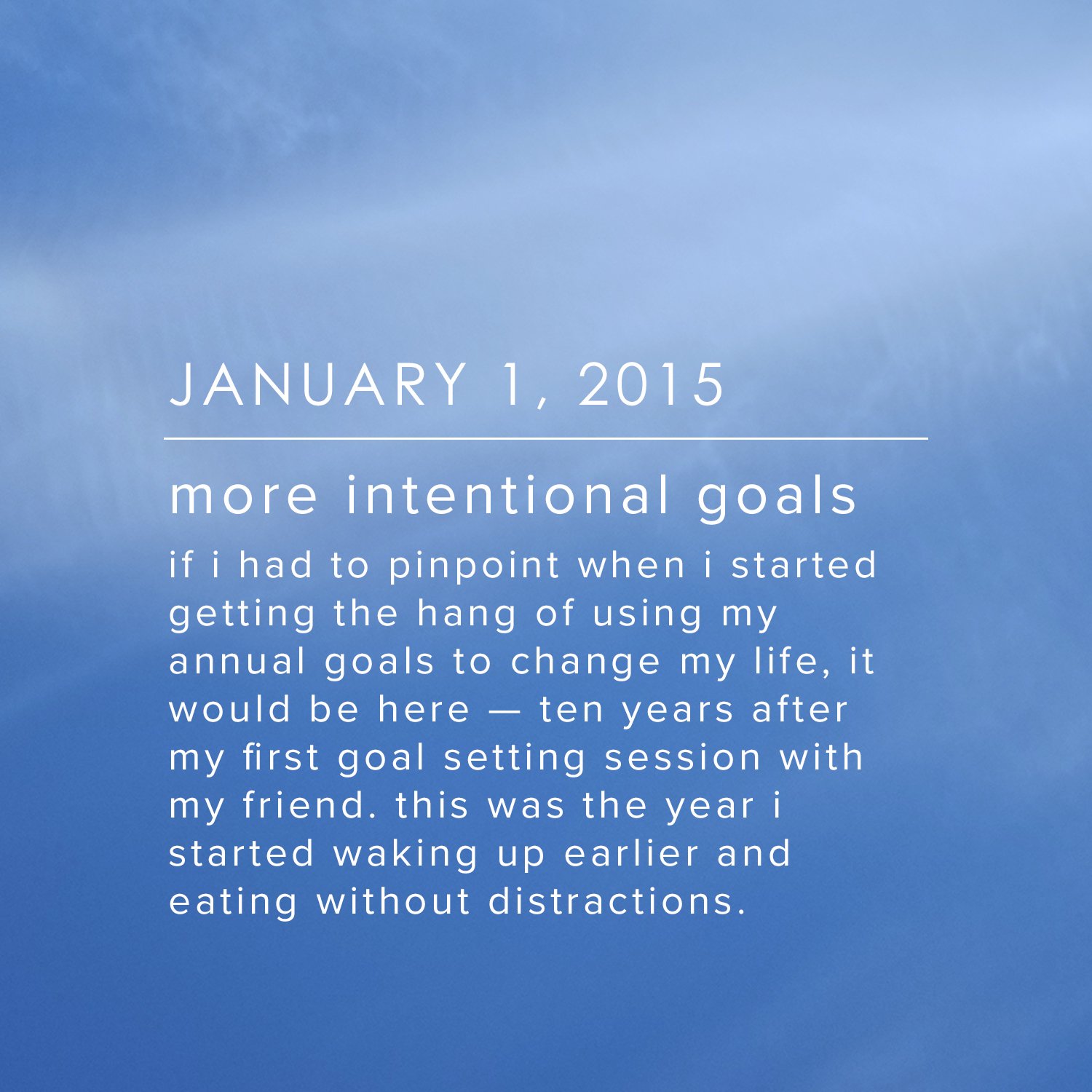 January 1, 2015 - more intentional goals