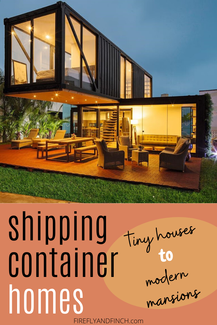 Shipping Container Design: From Tiny Cottage Dwellings To Chic Modern  Mansions<br/> — firefly+finch