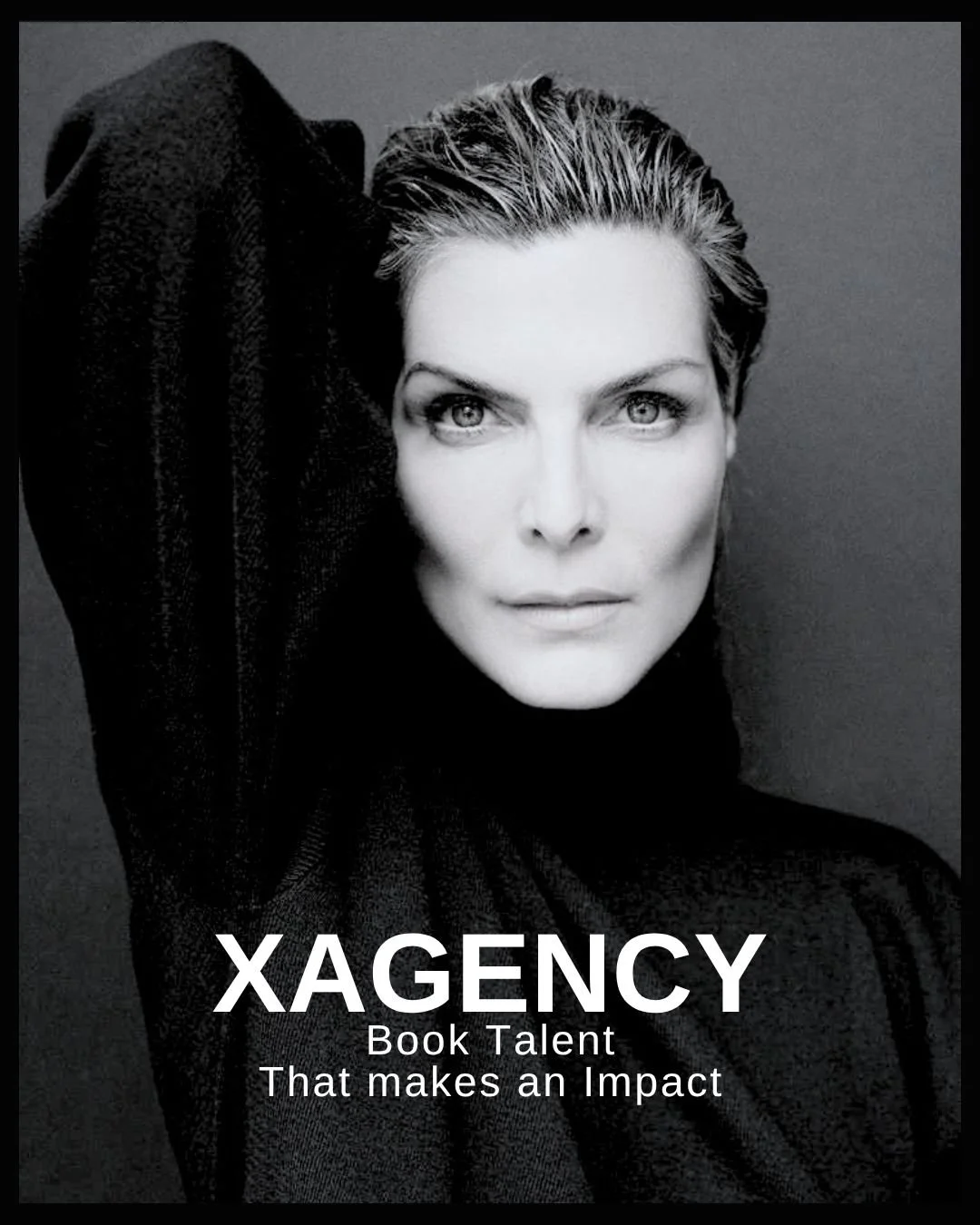 XAgency Black and white portrait of a woman with slicked-back hair and piercing eyes, wearing a dark top, with text overlay reading 'XAGENCY Book Talent That Makes an Impact'.