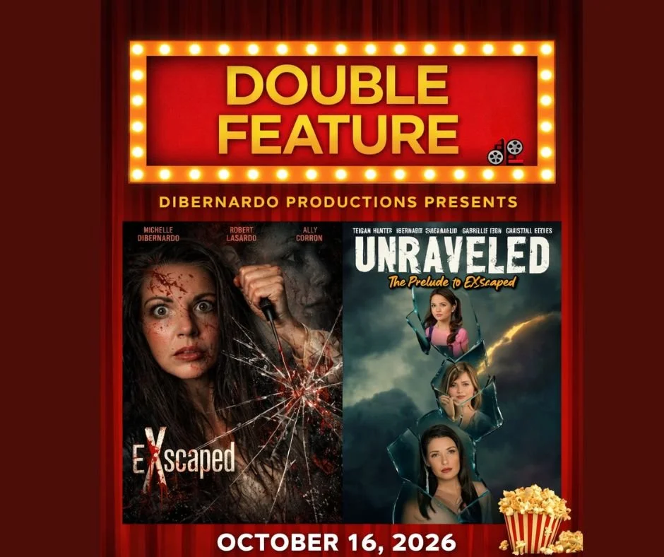 DOUBLE FEATURE - Dibernardo Productions Presents: EXscaped &amp; UnRaveled: The Prelude to EXscaped