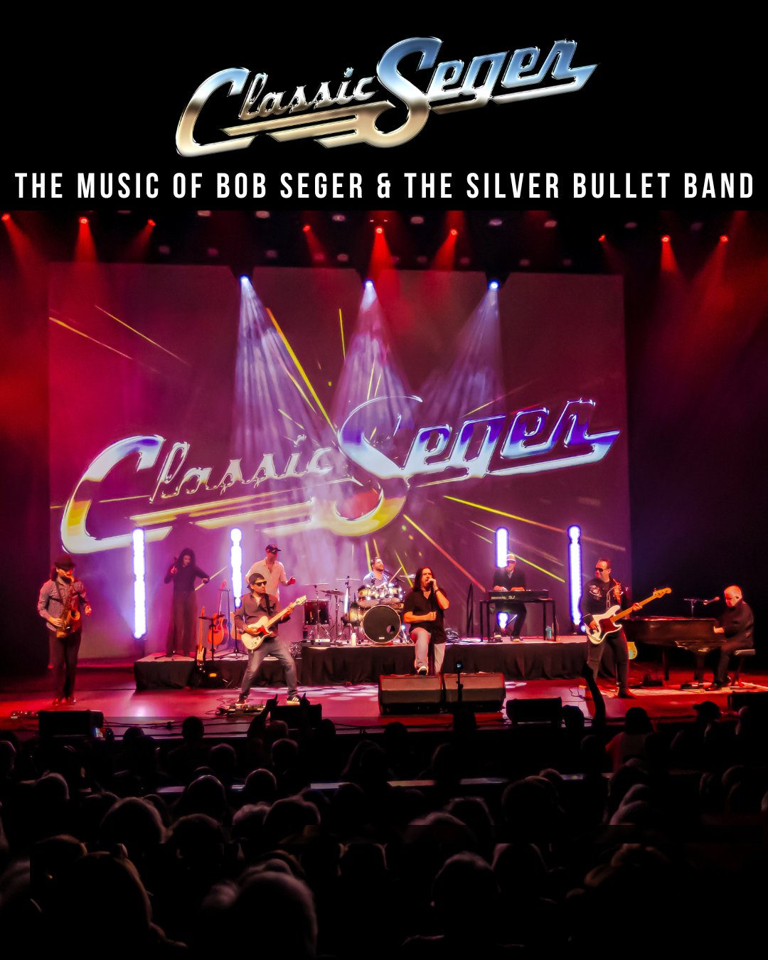Classic Seger: The Music of Bob Seger &amp; The Silver Bullet Band