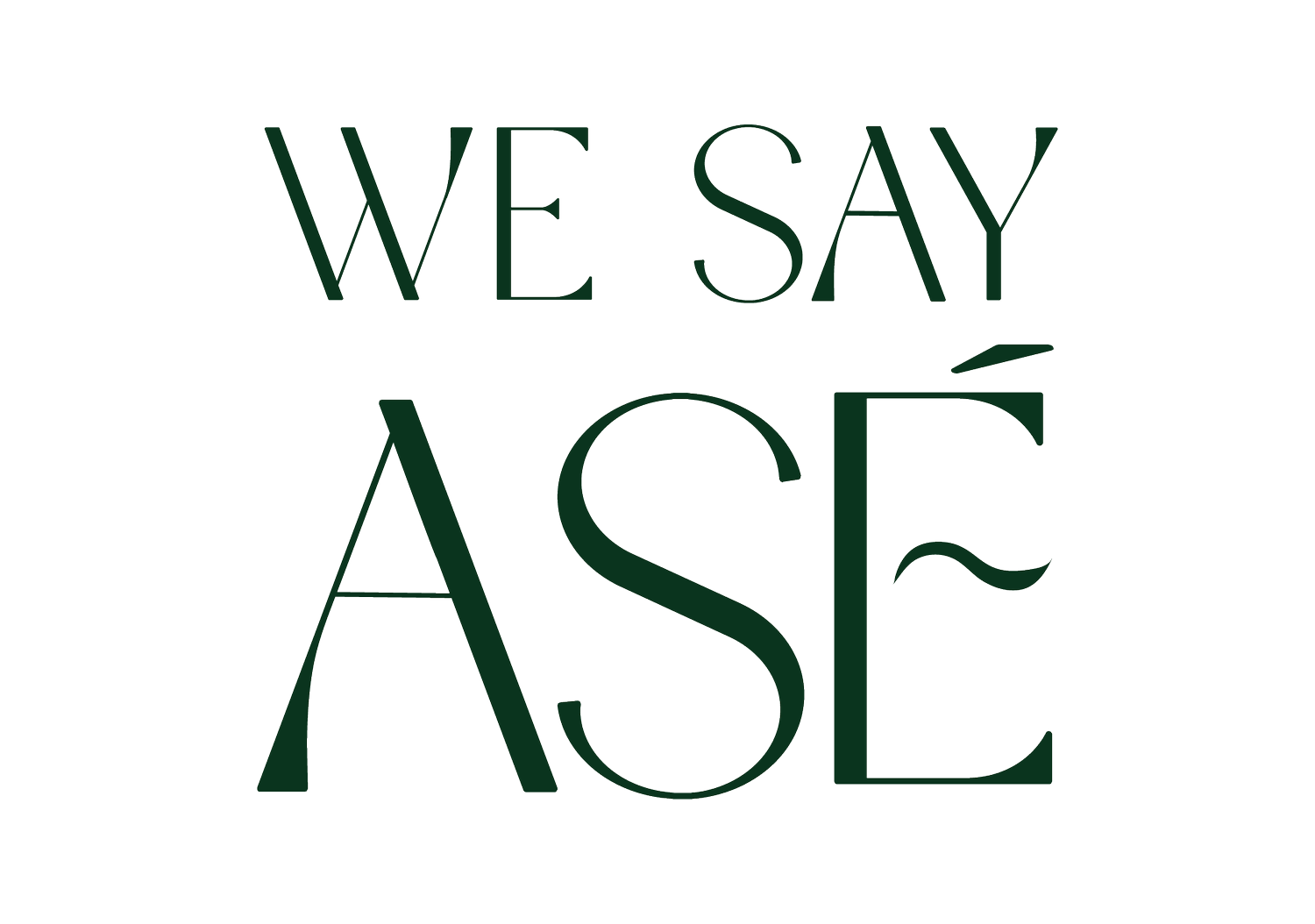 We Say Asé