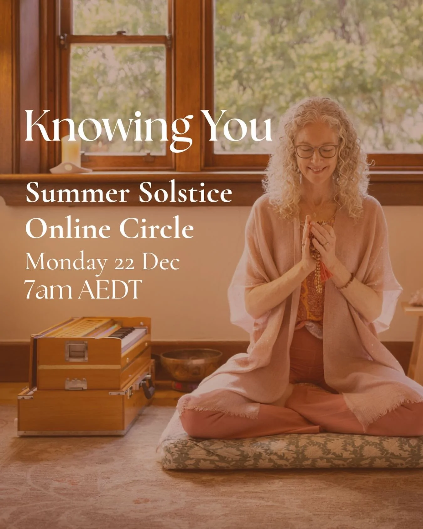 ☀️ Knowing YOU ✨ 
Summer Solstice Online Circle
Monday 22 Dec 7am -7.45am AEDT
ONLINE

Inspired by the energies of the Solstice season, I am guiding a 45min livestream in the Soulful Sanctuary Online Community where we will explore a beautifully pote