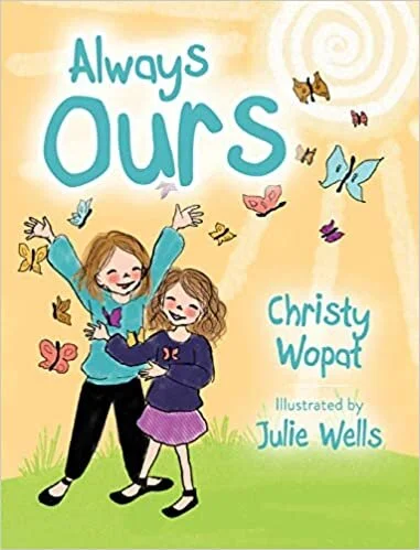 "Always Ours" by Christy Wopat, Orange Hat Publishing 2020