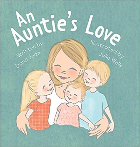 "An Auntie's Love" by Dana Jean, Orange Hat Publishing
