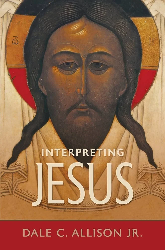 Interpreting Jesus by Dale C Allison Jr (Eerdmans, 2025)