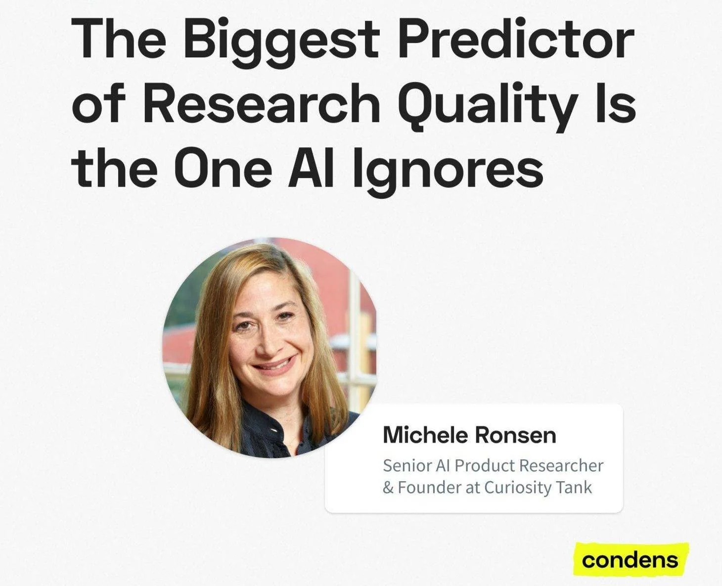 The Biggest Predictor of Research Quality is the One AI Ignores with Michele Ronsen