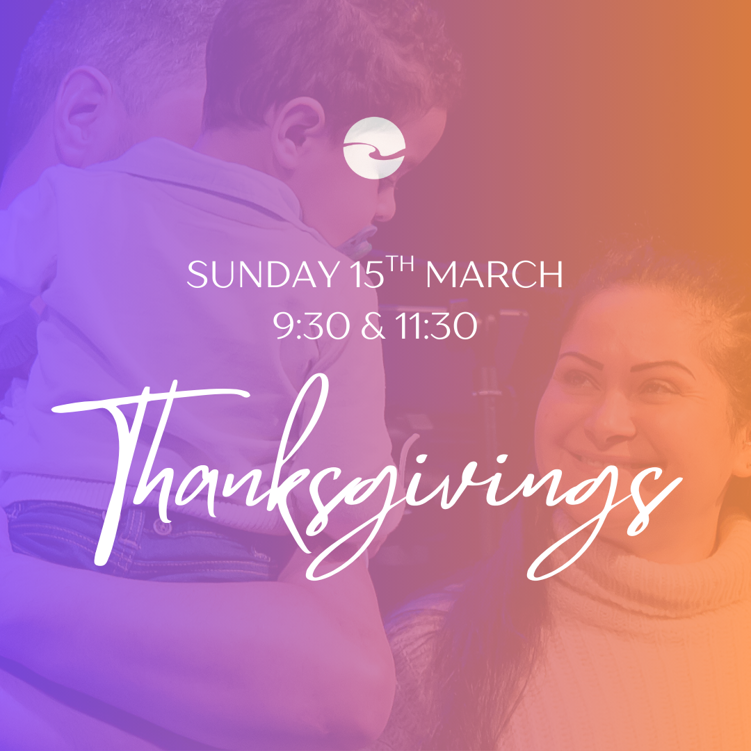 Thanksgivings - 15th March - Bracknell