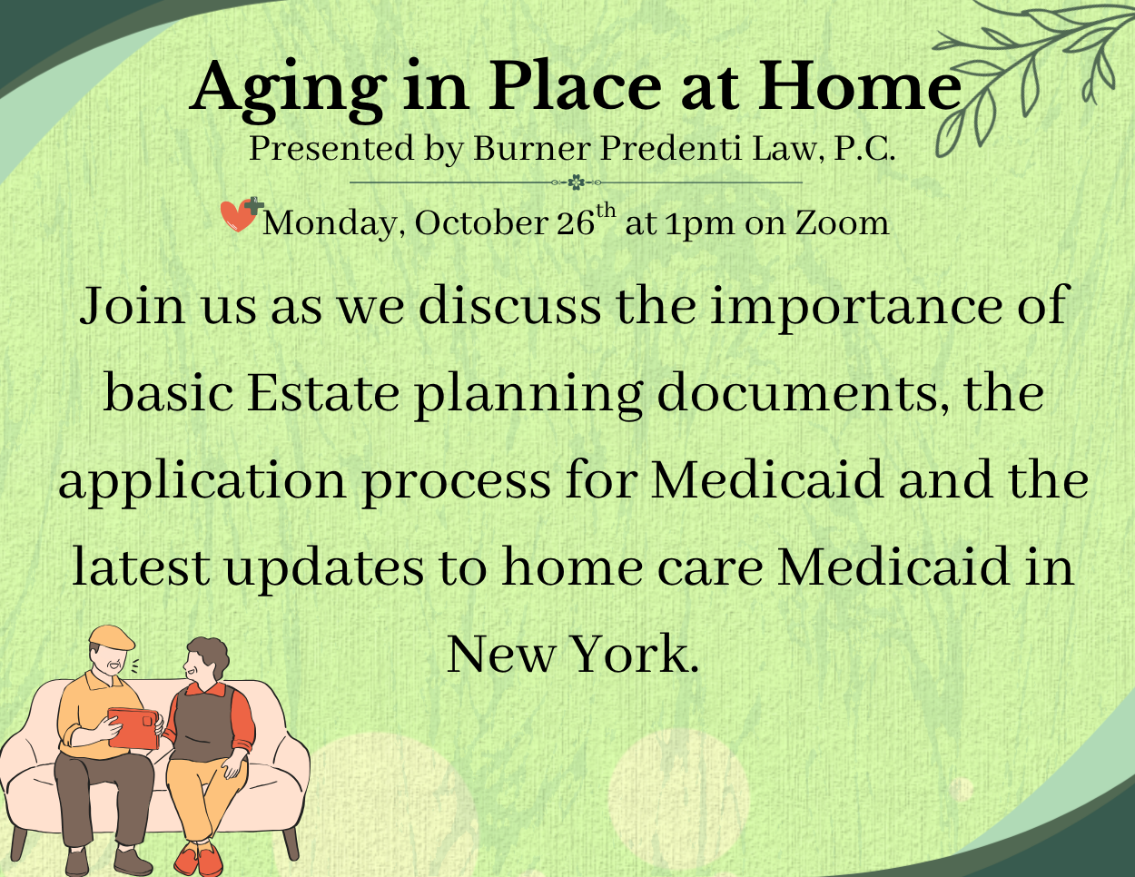 Promotes a Zoom workshop titled "Aging in Place at Home" presented by Burner Prudenti Law, P.C., set on a textured sage green background with subtle leaf line art and an illustration of an older couple on a couch.