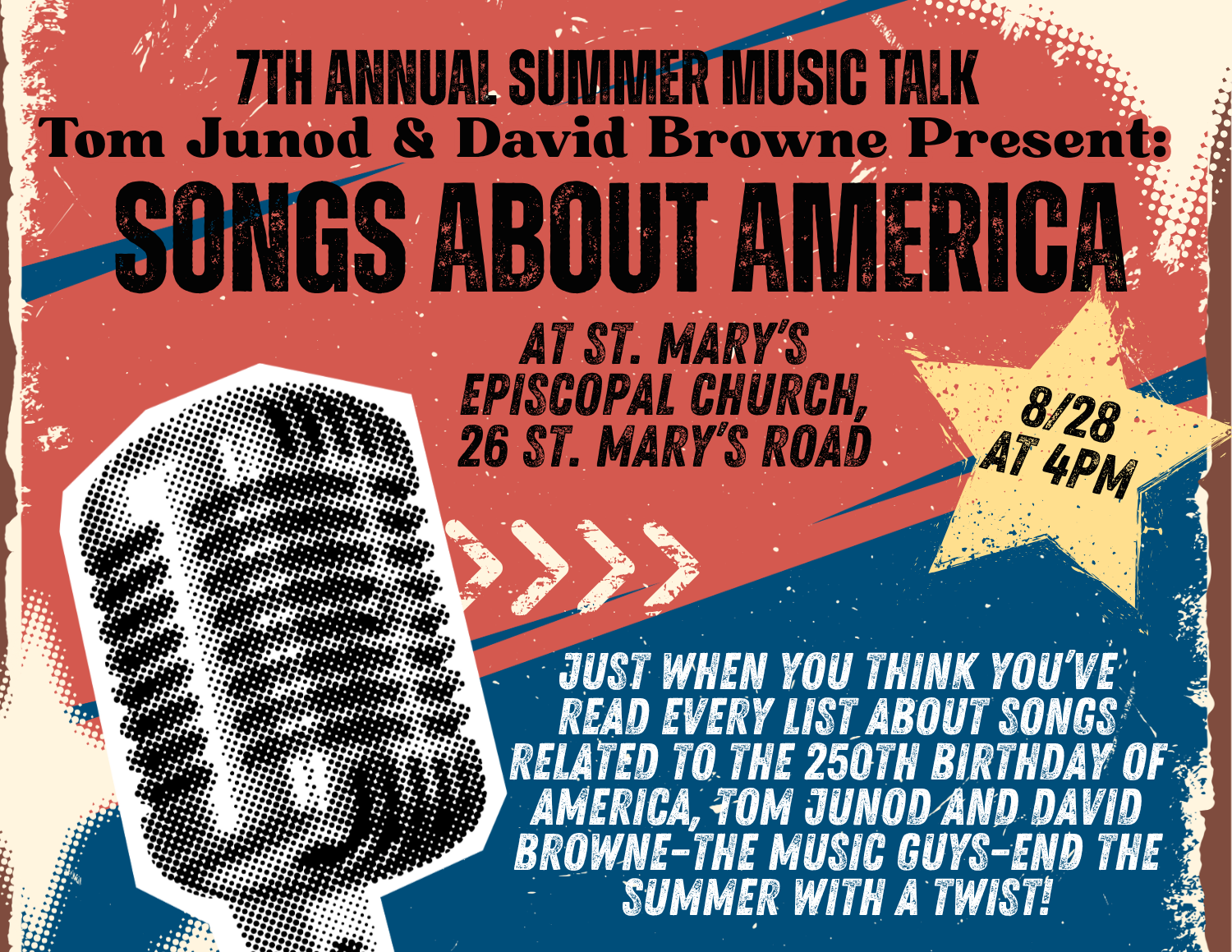 This flyer advertises the 7th Annual Summer Music Talk: "Songs About America" presented by Tom Junod and David Browne on August 28th at 4:00 PM at St. Mary's Episcopal Church.