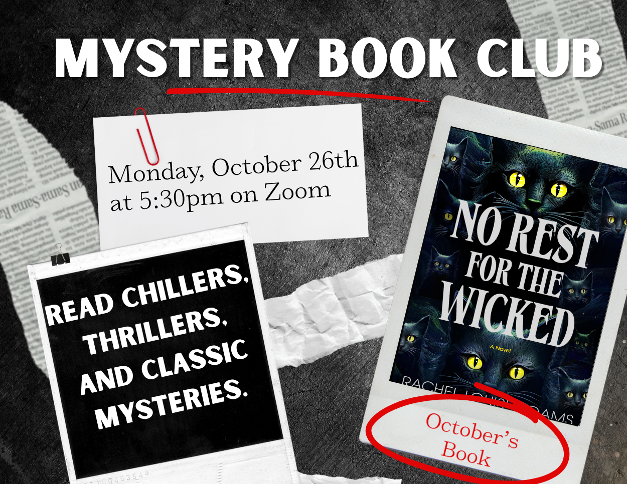 Promotes a Zoom meeting for the Mystery Book Club featuring Rachel Louise Adams' novel *No Rest for the Wicked*, designed with a dark noir aesthetic complete with newspaper clippings, paper-clipped notes, and Polaroid photo frames.